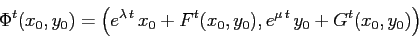 \begin{displaymath}
\Phi^t(x_0,y_0)=\left(e^{\lambda\,t}\,x_0 + F^t(x_0,y_0),
e^{\mu\,t}\,y_0 + G^t(x_0,y_0)\right)
\end{displaymath}