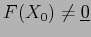 $F(X_0)\neq
\underline 0$