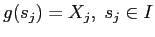 $g(s_j)=X_j, \;s_j\in I$