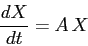 \begin{displaymath}
\frac{d{X}}{d{t}} = A\, X\end{displaymath}