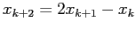 $x_{k+2}=2x_{k+1}-x_k$