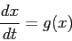 \begin{displaymath}
\frac{d{x}}{d{t}}=g(x)
\end{displaymath}