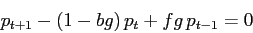 \begin{displaymath}
p_{t+1}-(1-bg)\,p_t+fg\,p_{t-1}=0
\end{displaymath}