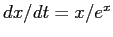 $dx/dt=x/e^x$