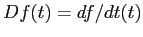 $D f(t)=df/dt(t)$