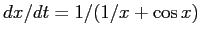 $dx/dt=1/(1/x+\cos x)$