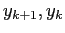 $y_{k+1}, y_k$