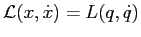 ${\cal L}(x,\dot x)=L(q,\dot q)$