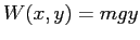 $W(x,y)=mgy$