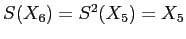 $S(X_6)=S^2(X_5)=X_5$