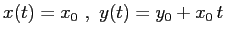 $x(t)=x_0 \ , \ y(t)=y_0 + x_0\,t$