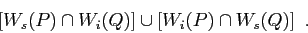 \begin{displaymath}
\left[W_s(P)\cap W_i(Q)\right] \cup \left[W_i(P)\cap W_s(Q)\right] \ .
\end{displaymath}