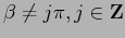 $\beta\neq j\pi, j\in {\bf Z}$