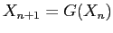 $ X_{n+1}=G(X_n) $