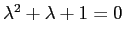 $\lambda^2+\lambda+1=0$