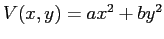 $V(x,y)=ax^2+by^2$