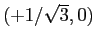 $(+1/\sqrt{3},0)$