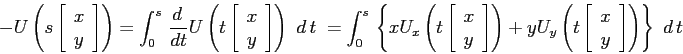 \begin{displaymath}-U\left (s\left[\begin{array}{c}{x}\\
{y}\end{array}\right]...
...y}{c}{x}\\
{y}\end{array}\right]\right )\right\}\,\,d\,{t}\; \end{displaymath}