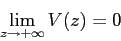 \begin{displaymath}\lim_{z\to +\infty} V(z)=0 \end{displaymath}