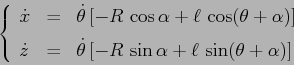 \begin{displaymath}
\left\{\begin{array}{lcl}
{\displaystyle \dot x} & {\displa...
...\,\sin\alpha + \ell\,\sin(\theta+\alpha)]}
\end{array}\right. \end{displaymath}