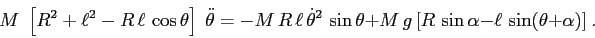 \begin{displaymath}M\,\,\left[R^2+\ell^2 - R\,\ell\,\cos \theta\right]\;\ddot\th...
...\theta +M\,g\, [R\,\sin\alpha - \ell\,\sin(\theta+\alpha)] \ . \end{displaymath}