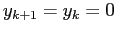 $y_{k+1}=y_k=0$