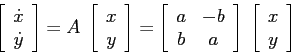 \begin{displaymath}
\left[\begin{array}{c}{\dot x}\\
{\dot y}\end{array}\right...
...}\right]\; \left[\begin{array}{c}{x}\\
{y}\end{array}\right]
\end{displaymath}