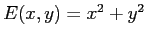 $E(x,y)=x^2+y^2$