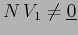 $N\, V_1\neq\underline{0}$