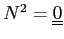 $N^2=\underline{\underline{0}}$