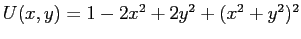 $U(x,y)=1 -2x^2+2y^2 +(x^2+y^2)^2$