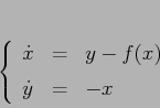 \begin{displaymath}
\left\{\begin{array}{lcl}
{\displaystyle \dot x} & {\disp...
...y} & {\displaystyle=} &{\displaystyle -x}
\end{array}\right.
\end{displaymath}