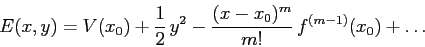 \begin{displaymath}
E(x,y)=V(x_0)+\frac 12\,y^2 - \frac{(x-x_0)^m}{m!}\, f^{(m-1)}(x_0)+ \ldots
\end{displaymath}