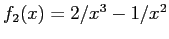 $f_2(x)=2/x^3 -1/x^2$