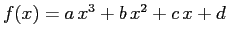 $f(x)=a\, x^3+b\,x^2+c\,x +d$