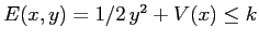 $E(x,y)=1/2\,
y^2+V(x)\leq k$