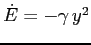 $\dot E=-\gamma\,
y^2$