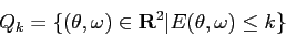 \begin{displaymath}
Q_k=\{(\theta,\omega)\in {\bf R}^2 \vert E(\theta,\omega)\leq k\}
\end{displaymath}