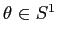 $\theta\in S^1$