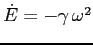 $\dot E=-\gamma\,\omega^2$