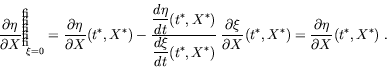 \begin{displaymath}\left .{\displaystyle \partial \eta \over \displaystyle \part...
...tyle \partial \eta \over \displaystyle \partial X}(t^*,X^*)\ .
\end{displaymath}