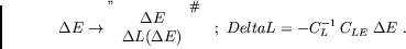 \begin{displaymath}\Delta E \to \left[\begin{array}{c}{\Delta E}\\
{\Delta L(\...
...\\ Delta L =
-C_L^{-1}\; C_{LE}^{\phantom{1}} \; \Delta E \ .
\end{displaymath}