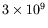 $3\times 10^9$